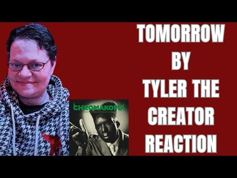 TOMORROW BY TYLER THE CREATOR! (REACTION)