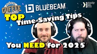 Top Bluebeam Time-Saving Tips You NEED for 2025! | Morning Coffee Review