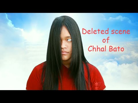 CHHAL BATO || DELETED SCENES #chhal  #deletescene