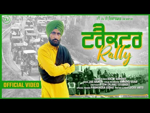 TRACTOR RALLY (Full Song) | Bally Sandhu | Latest Punjabi Songs 2021