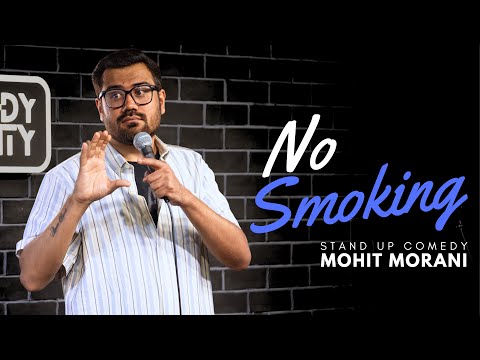 No Smoking | Stand-Up Comedy By Mohit Morani