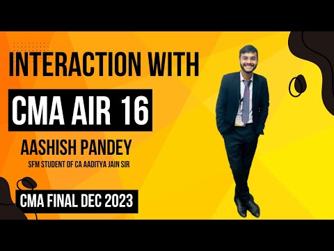 CMA Final AIR 16 Aashis Pandey ! CMA June 2024 Exam ! SFM Student of Aaditya Jain Sir