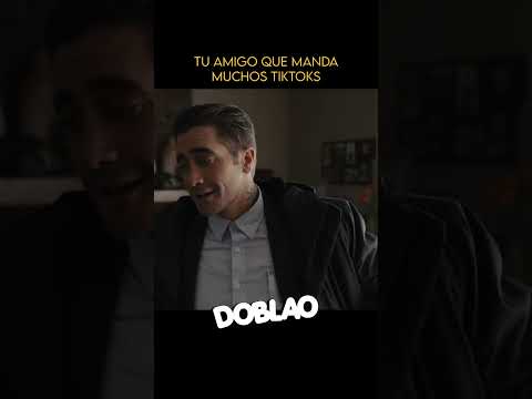 Tu Amigo que Manda Muchos TIKTOKS | #DOBLAO