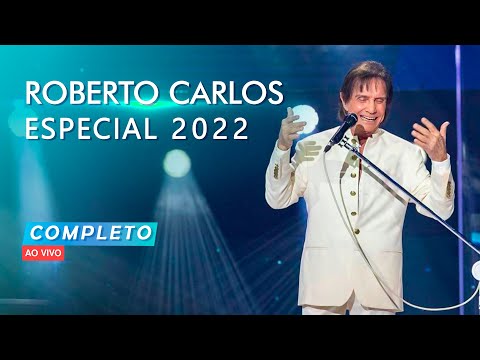 ROBERTO CARLOS ESPECIAL 2022 (COMPLETO - HDTV)