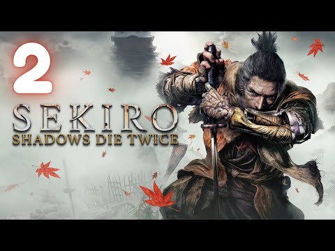 【Sekiro: Shadows Die Twice】I Must Get Good【#2】