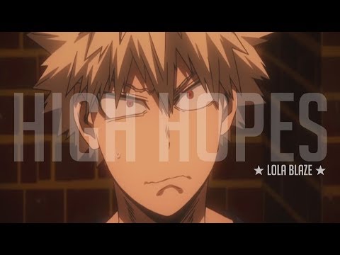 [ Katsuki Bakugou - High Hopes ]