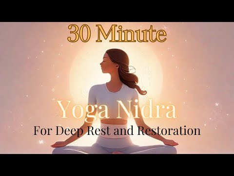 30 Minute Yoga Nidra for Deep Rest