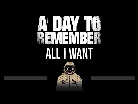 A Day To Remember • All I Want (CC) 🎤 [Karaoke] [Instrumental Lyrics]