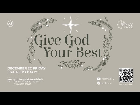 Give God Your Best | Pray o'Clock (December 27, 2024)