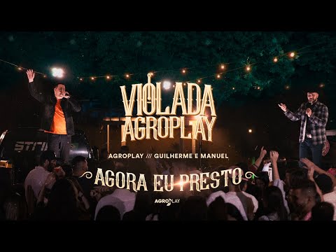 AgroPlay, @Guilhermeemanueldupla - Agora eu Presto (Violada AgroPlay)