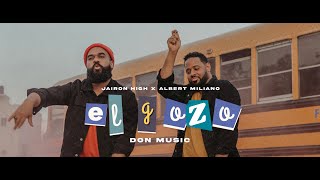 Jairon High✖️Albert MIliano➖El Gozo (Video Oficial)