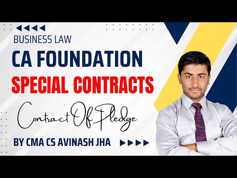 CA Foundation || Contract Of Pledge  || Special Contracts || By CMA , CS Avinash Jha