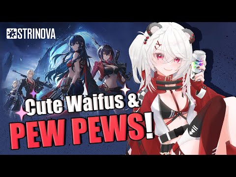 【STRINOVA】CUTE ANIMU AND PEW PEWS!! | Rui Asaka