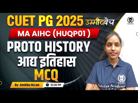 CUET PG 2025 MA AIHC | Proto History MCQ | UMMEED Batch | Anshika Ma'am