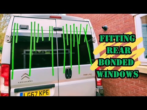 fitting rear bonded windows camper van conversion Citroen relay lwb 4 berth #camping #vanbuild