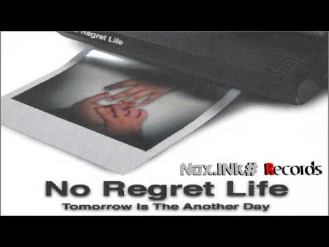 No Regret Life - Tomorrow is the Another Day (Full Album)