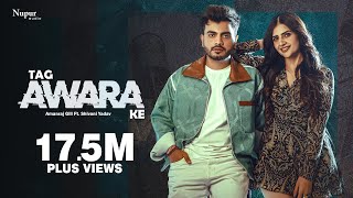 Tag Awara Ke (Official Video) Amanraj Gill, Shivani Yadav, Shiva Choudhary | New Haryanvi Song 2024