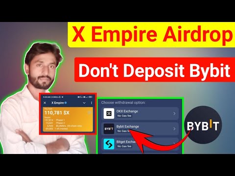 x empire airdrop token withdrawal || x empire token don't deposit on bybit exchange