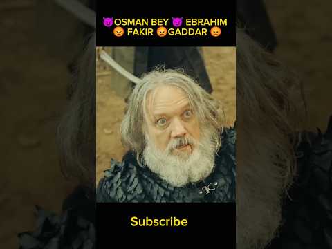 OSMAN BEY 😈 EBRAHIM  😡 FAKIR 😡GADDAR 😡 #osmanghazi #usman #shortvideos #status #shorts #gaddar