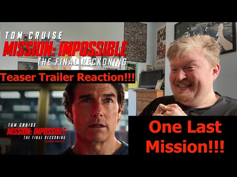 One Last Mission!!! Mission Impossible The Final Reckoning Teaser Trailer Reaction!!