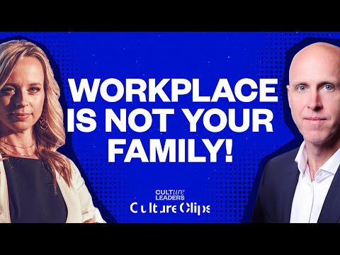 Workplace Is Not Your Family!