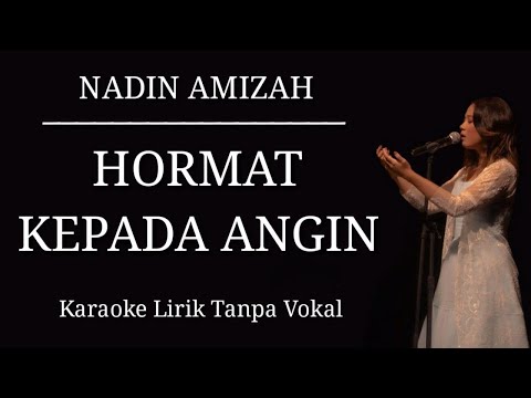 Nadin Amizah - Hormat Kepada Angin (Karaoke Lirik Tanpa Vokal)