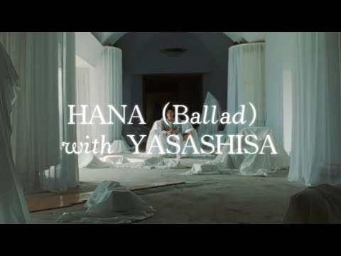 HANA(Ballad) with YASASHISA