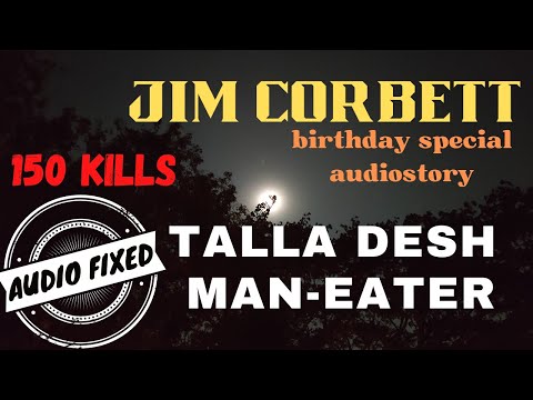 Talla Desh Man Eater by Jim Corbett (w/ Epilogue) | Adventure Audiobook | Audiostory