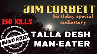 Talla Desh Man Eater by Jim Corbett (w/ Epilogue) | Adventure Audiobook | Audiostory