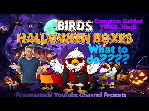 🎉 $Birds - Trick or BIRDS HALLOWEEN BOXES? Explained Live by Pawansatoshi 🎃