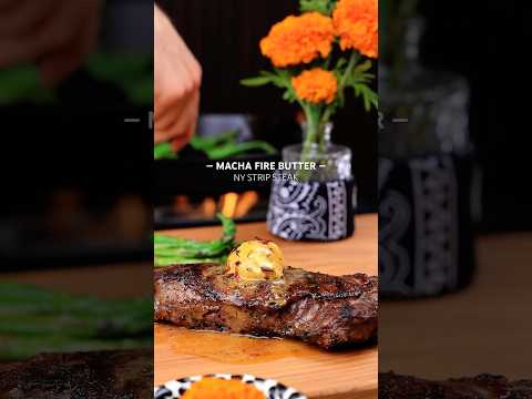 Macha Fire Butter NY Steak