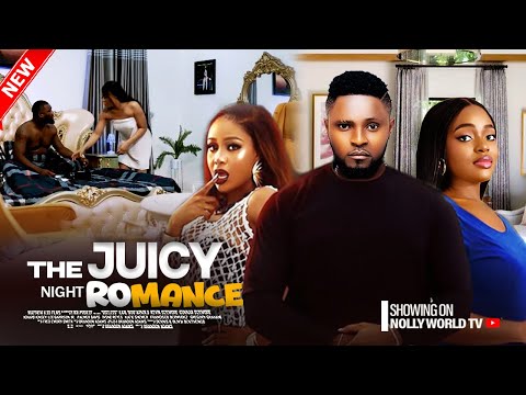 THE JUICY NIGHT ROMANCE - MAURICE SAM, SHAZNAY OKAWA, UCHE MONTANA 2024 LATEST NIGERIAN MOVIE