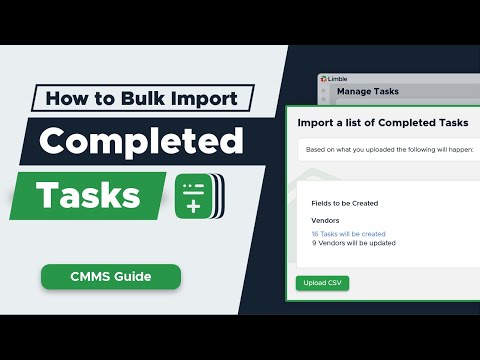 How To Bulk Import Completed Tasks | CMMS Tutorial