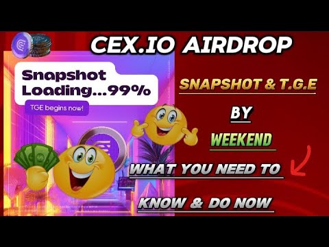 Cex.io Airdrop OFFICIAL SNAPSHOT & T.G.E DATE BEGINS BY WEEKEND: CEXP PRICE  PREDICTION