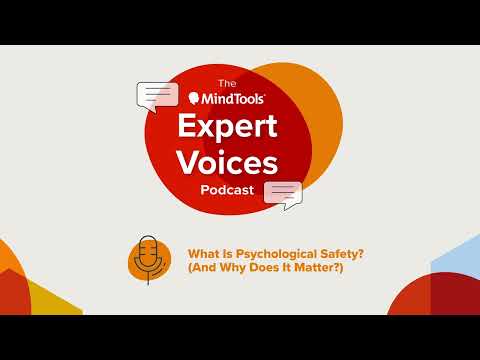 What Is Psychological Safety? (And Why Does It Matter?) | Mind Tools Expert Voices Podcast Ep. 2