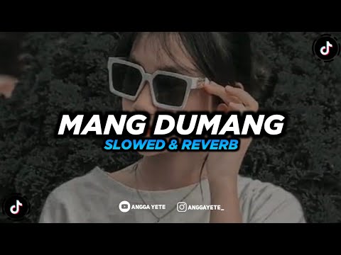 DJ Mang Dumang - Slow & Reverb 🎧