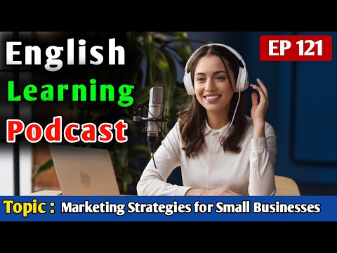 Marketing Strategies for Small Businesses | English Learning Podcast | English Podcast For Beginners