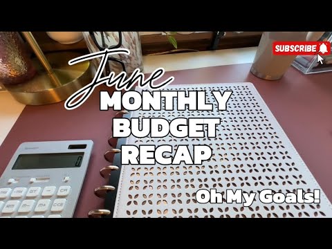 Budget With Me - June Recap | Real Numbers | Oh My Goals Budget + Planning