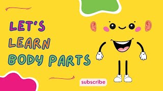 Let's Learn Body Parts | Kids Rhymes | Body Parts Song for Kids