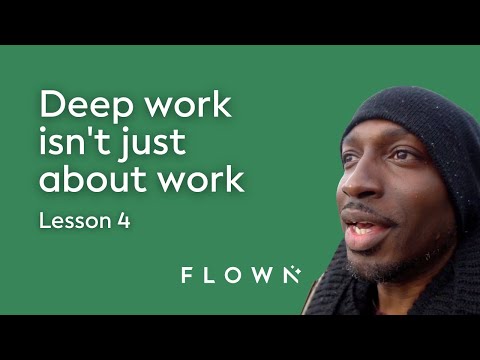 Lesson 4: Deep Work Isn t Just About Work