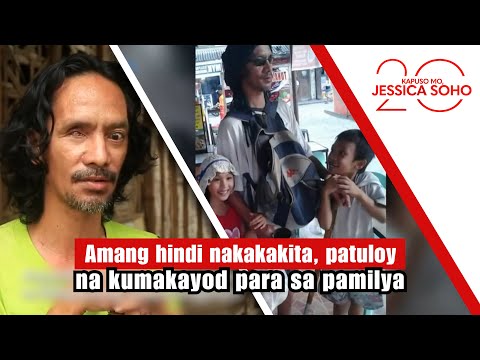 Amang hindi nakakakita, patuloy na kumakayod para sa pamilya | Kapuso Mo, Jessica Soho