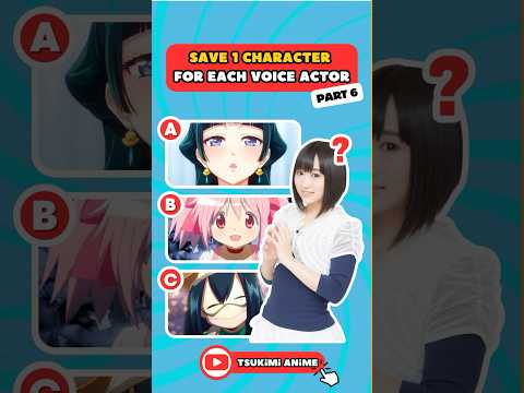 💥 SAVE 1 CHARACTER FOR EACH VOICE ACTOR part 6 🔊 #anime #animequiz #animechallenge