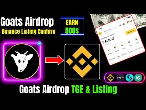 Goats Airdrop Binance Listing Confirm | Goats Airdrop TGE & Listing | Goats Airdrop Withdraw |