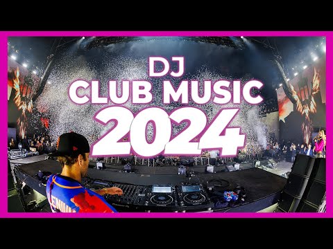 DJ CLUB MUSIC 2024 - Mashups & Remixes of Popular Songs 2024 | DJ Remix Club Music Dance Mix 2024 🥳