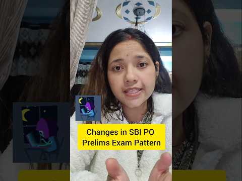 Changes in SBI PO Prelims Exam Pattern 2025| SBI PO  2025|