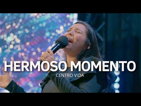 HERMOSO MOMENTO | KAIRO WORSHIP | CENTRO VIDA