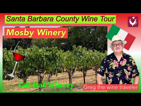 Cal-Ital 11: Santa Barbara's Mosby produces Italian Varietal Wines; California with an Italian Heart