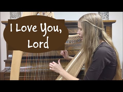 I Love You Lord: Harp & Voice