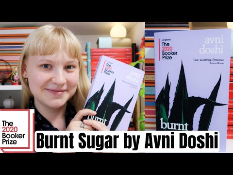 🌟 Burnt Sugar by Avni Doshi Book Review 📚 The 2020 Booker Prize Shortlist Book Reviews 🏆