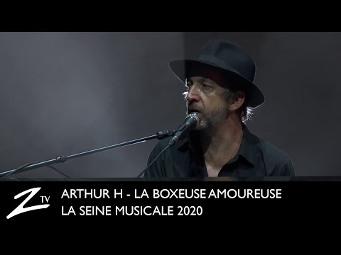 Arthur H - La Boxeuse Amoureuse - La Seine Musicale 2020 - LIVE